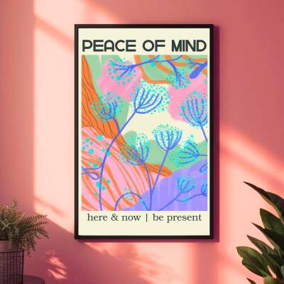 Besay Çiçek Desenli Peace of Mind Duvar Posteri-Estetik Dekoratif A2 Çerçevesiz