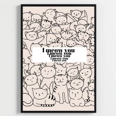 Besay Meow Sevimli Kedi Duvar Posteri-Eğlenceli Modern Dekoratif A3 Çerçevesiz - 2